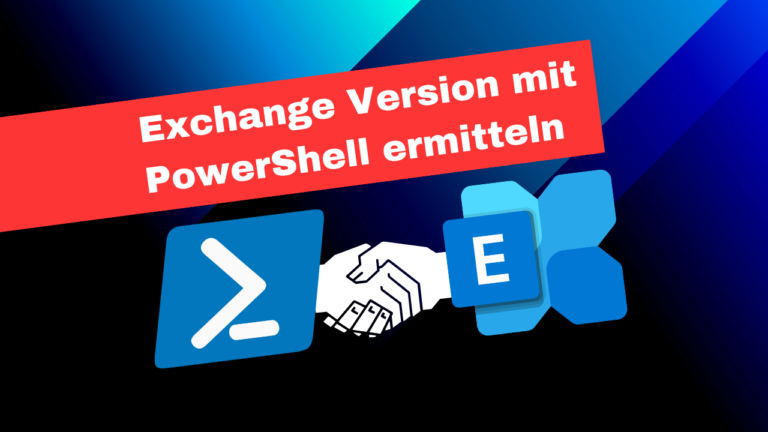 Exchange Version mit Powershell ermitteln Titelbild
